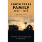 South Texas Family 1907 - 1976: Job Well Done - Hardcover