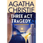 Three ACT Tragedy: A Hercule Poirot Mystery: The Official Authorized Edition - Paperback
