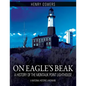 On Eagle's Beak: A History of the Montauk Point Lighthouse, A National Historic Landmark - Paperback