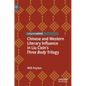 Chinese and Western Literary Influence in Liu Cixin's Three Body Trilogy - Hardcover