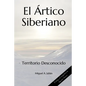 El Ártico Siberiano: Territorio Desconocido - Paperback