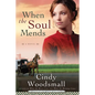 When the Soul Mends: Book 3 in the Sisters of the Quilt Amish Series - Paperback