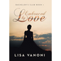 Embraced by Love: Bachelor's Club Book 1 - Hardcover