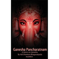 Ganesha Pancharatnam: A hymn on Ganesha by Shankara Bhagavadpada - Paperback