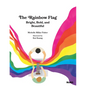 The Rainbow Flag: Bright, Bold, and Beautiful - Hardcover