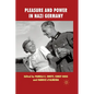Pleasure and Power in Nazi Germany - Paperback