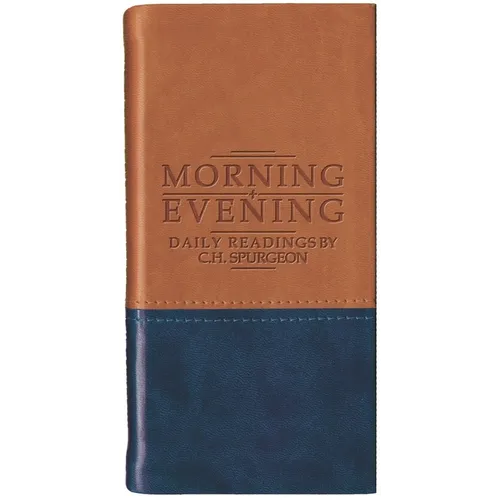 Morning and Evening - Matt Tan/Blue: Daily Readings by C. H. Spurgeon - Imitation Leather