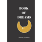 Book of Dreams: Dream History Recorder - Paperback