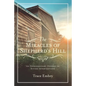 The Miracles of Shepherd's Hill: An Extraordinary Odyssey of Divine Interventions - Paperback