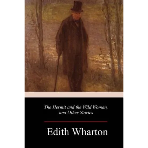 The Hermit and the Wild Woman, and Other Stories - Paperback