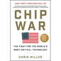 Chip War: The Fight for the World's Most Critical Technology - Hardcover