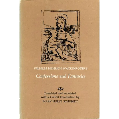 Wilhelm Heinrich Wackenroder's Confessions and Fantasies - Paperback