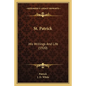 St. Patrick: His Writings And Life (1920) - Paperback