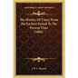 The History Of Usury From The Earliest Period To The Present Time (1866) - Paperback