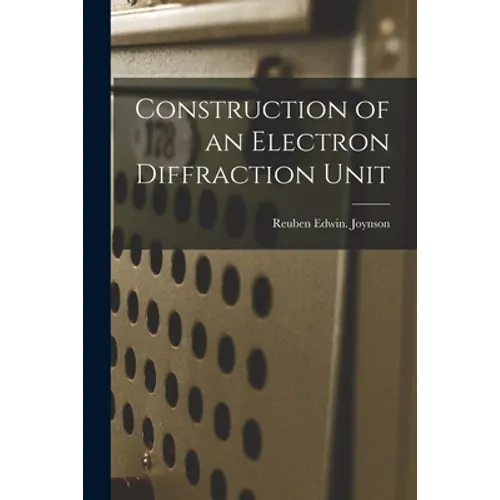 Construction of an Electron Diffraction Unit - Paperback