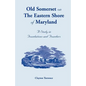 Old Somerset on the Eastern Shore of Maryland: A Study in Foundations and Founders - Paperback