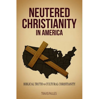 Neutered Christianity in America - Paperback