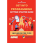 Getting Into Programming-1: Programming guide - Paperback