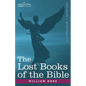 The Lost Books of the Bible A.K.A, the Apocryphal New Testament - Paperback