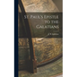 St. Paul's Epistle to the Galatians - Hardcover