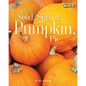 Seed, Sprout, Pumpkin, Pie - Paperback