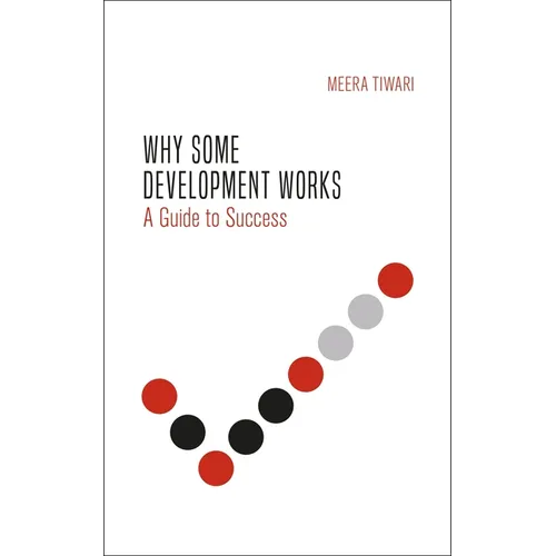 Why Some Development Works: Understanding Success - Hardcover