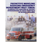 Predictive Modeling Reducing Emergency Department Wait Times: A Descriptive Analysis - Hardcover