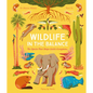 Wildlife in the Balance: The Species That Shape Earth's Ecosystems - Hardcover