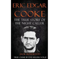 Eric Edgar Cooke: The True Story of The Night Caller: Historical Serial Killers and Murderers - Paperback