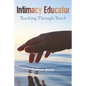 Intimacy Educator: Teaching through Touch - Paperback