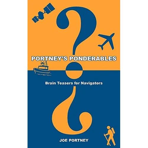 Portney's Ponderables: Brain Teasers for Navigators - Paperback