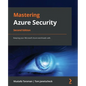 Mastering Azure Security - Second Edition: Keeping your Microsoft Azure workloads safe - Paperback