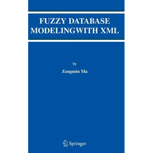 Fuzzy Database Modeling with XML - Hardcover