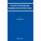 Fuzzy Database Modeling with XML - Hardcover