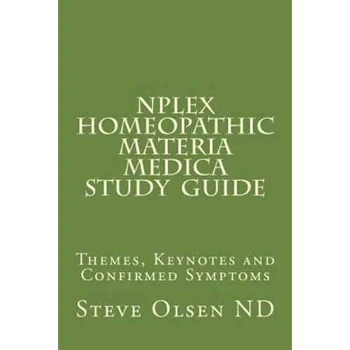 NPLEX Homeopathic Materia Medica Study Guide: Keynotes on Basic Homeopathic Remedies - Paperback