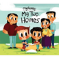 My Two Homes - Library Binding