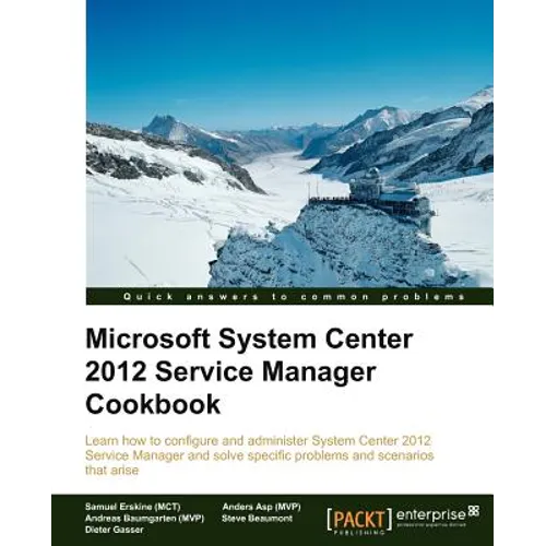 Microsoft System Center Service Manager 2012 Cookbook - Paperback