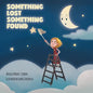 Something Lost Something Found - Paperback