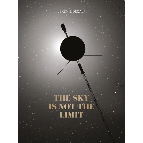 The Sky Is Not the Limit - Hardcover