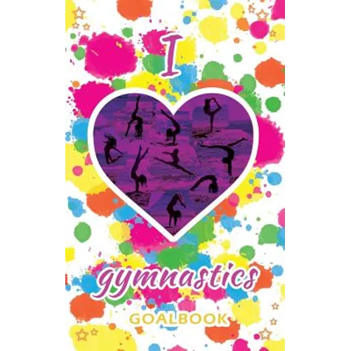 I Love Gymnastics Goalbook (white/splotches cover #2): WAG junior - Paperback