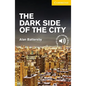 The Dark Side of the City Level 2 Elementary/Lower Intermediate - Paperback