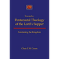 Toward a Pentecostal Theology of the Lord's Supper: Foretasting the Kingdom - Paperback