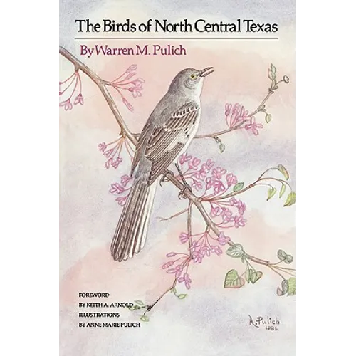 The Birds of North Central Texas - Paperback