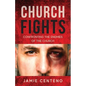 Church Fights: Confronting the Enemies of the Church - Paperback