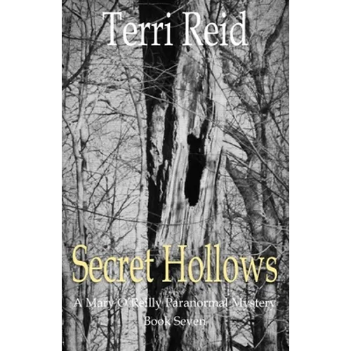 Secret Hollows: A Mary O'Reilly Paranormal Mystery - Book Seven - Paperback