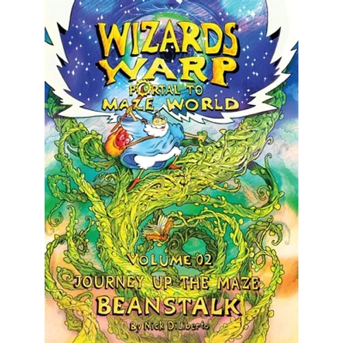 Wizards Warp: Journey Up The Maze Beanstalk (Volume2) - Hardcover