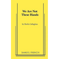 We Are Not These Hands - Paperback