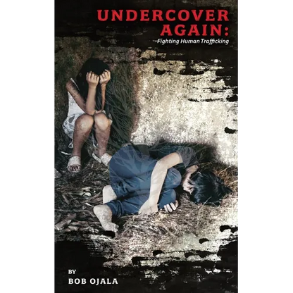 UNDERCOVER AGAIN - Fighting Human Trafficking - Paperback