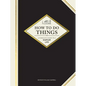 How to Do Things: A Timeless Guide to a Simpler Life - Hardcover