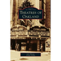 Theatres of Oakland - Hardcover